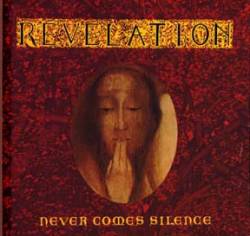 Revelation (USA) : Never Comes Silence
